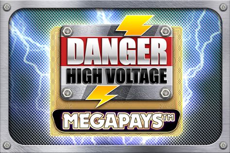 Danger High Voltage Megapays Blaze